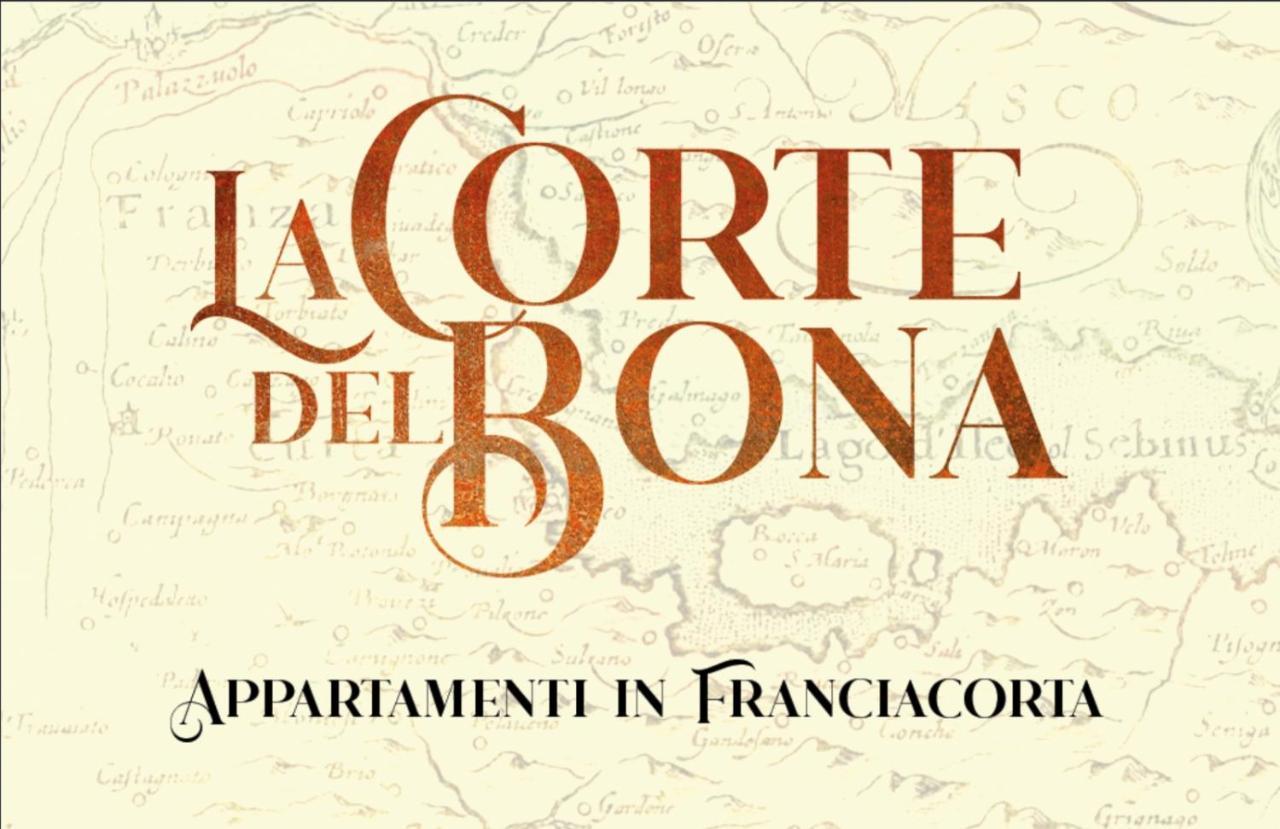 La Corte Del Bona - Vicino Alle Cantine E A Circa 15 Minuti Dal Lago Di Iseo - Lejlighed Erbusco Eksteriør billede